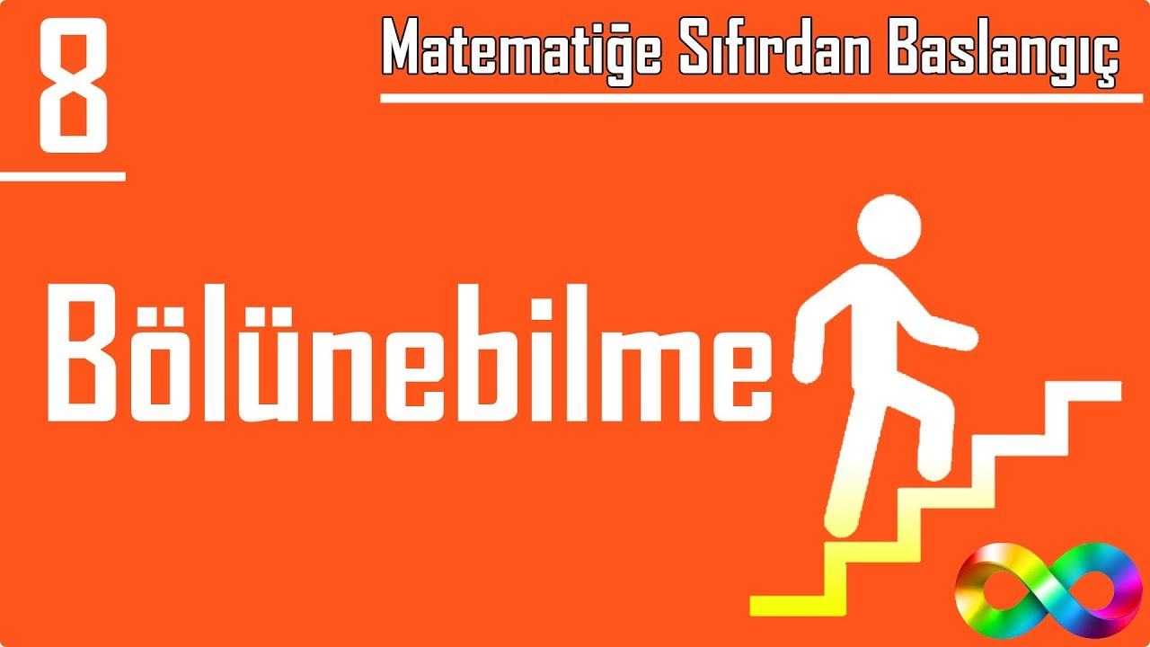 8) Bölünebilme (Matematiğe Sıfırdan Başlangıç)