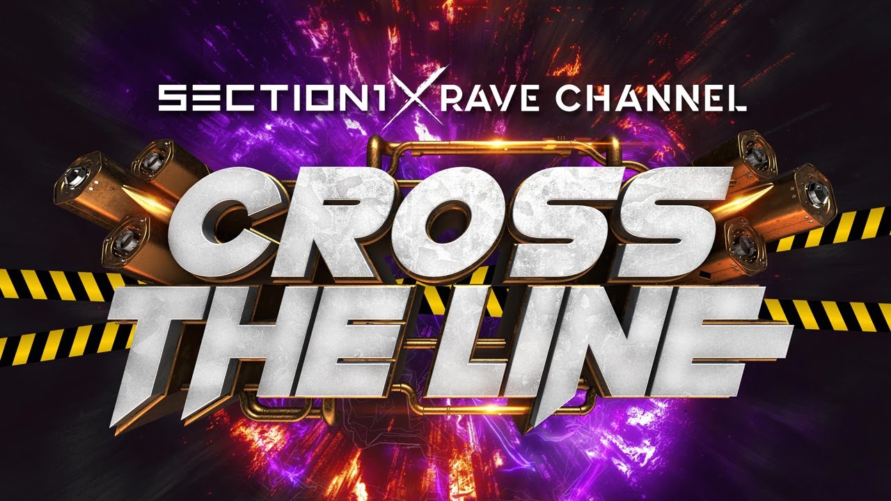 SECTION 1 x RAVE CHANNEL - CROSS THE LINE
