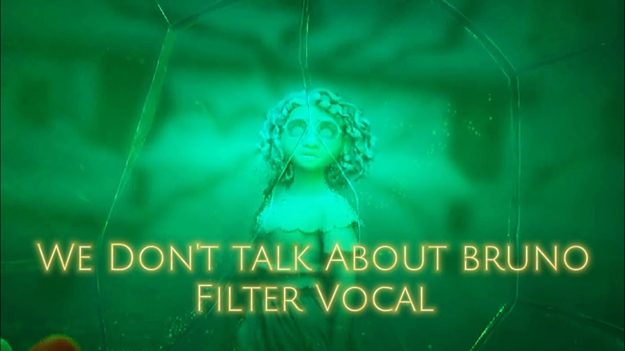 Disney Encanto We Don't talk About Bruno Filter Vocal