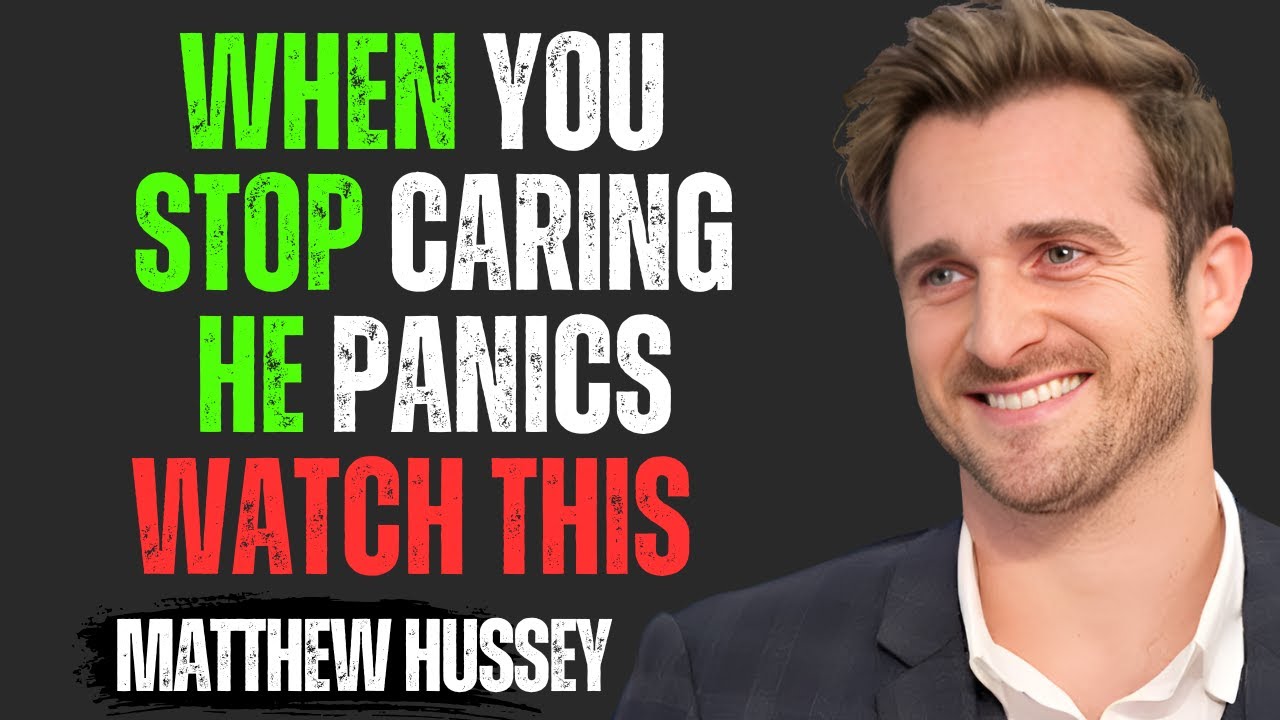 WHEN YOU STOP GIVING A DAMN, HE STARTS LOSING HIS MIND | Matthew Hussey Motivational Speech