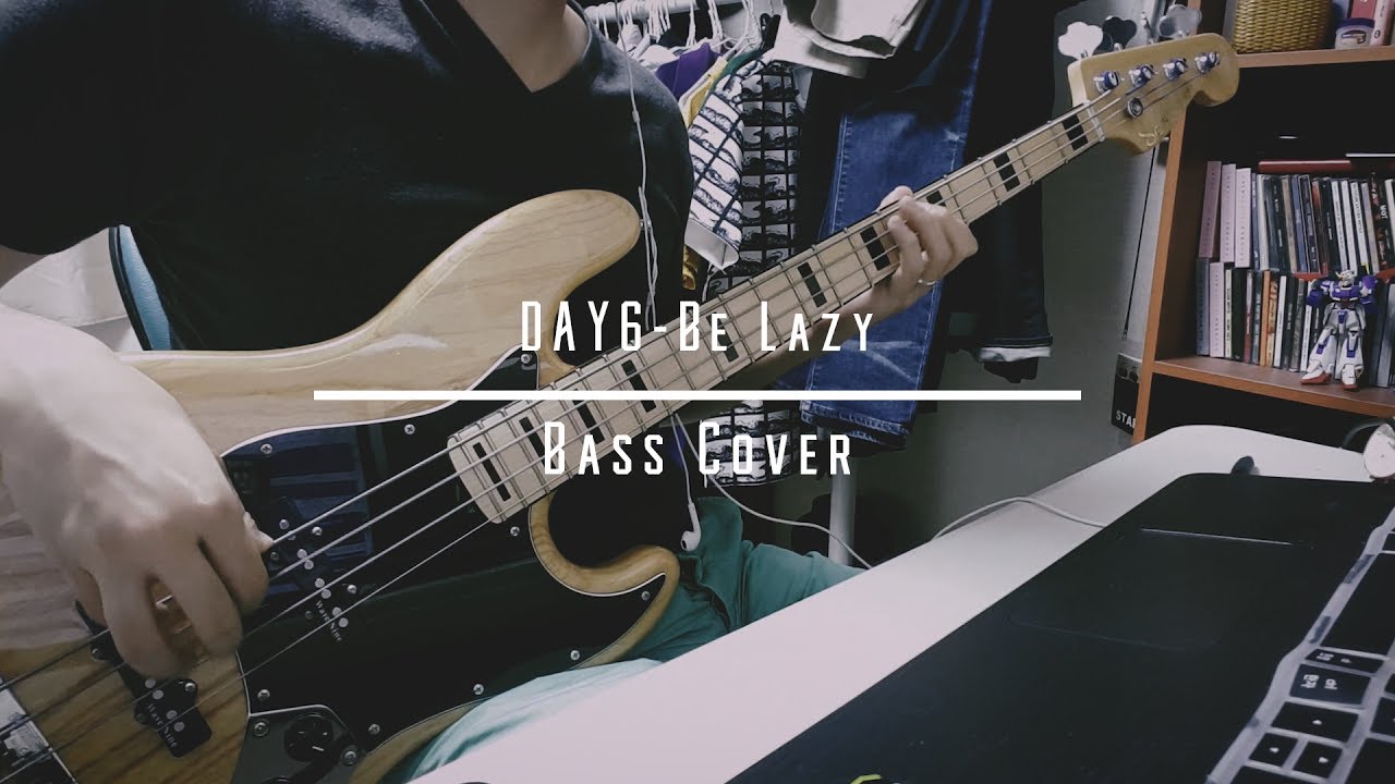 DAY6 - Be Lazy (Bass Cover)