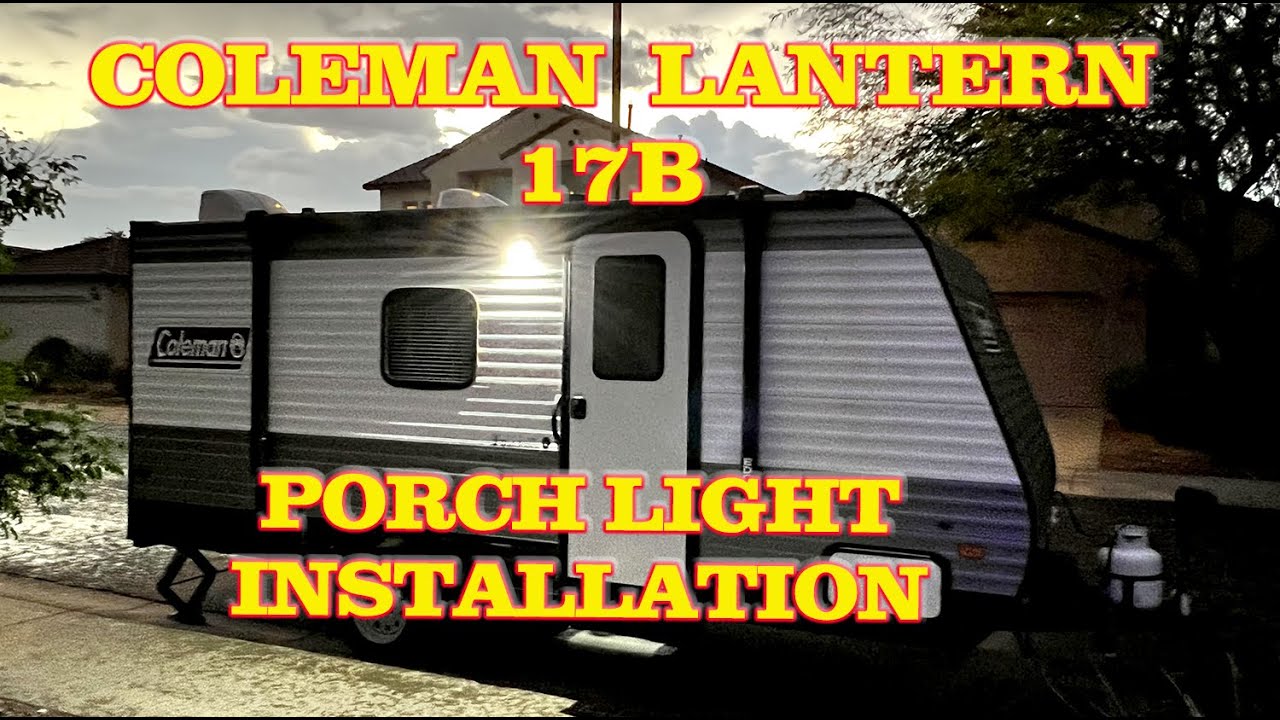 Porch Light Installation Coleman Lantern 17B