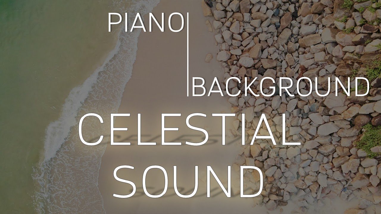 [4K] Piano Background with Waves Sounds I Celestial Sound