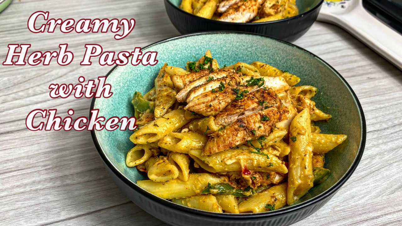Creamy Herb Pasta with Chicken
