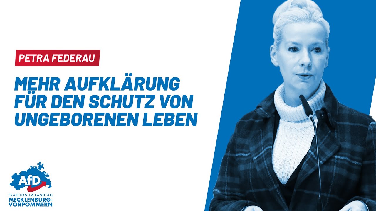 Petra Federau: Mehr Aufklärung über den Schutz von ungeborenen Leben.