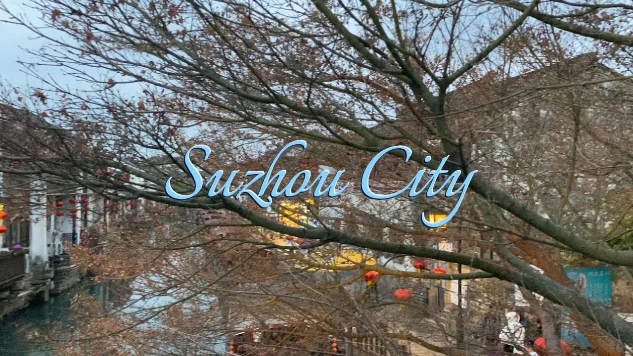 Suzhou, China's Paradise City