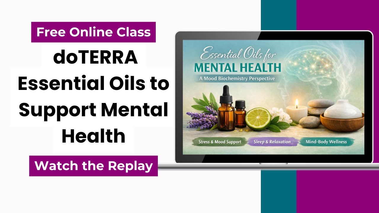 Essential Oils to Support Mental Health - Free Class