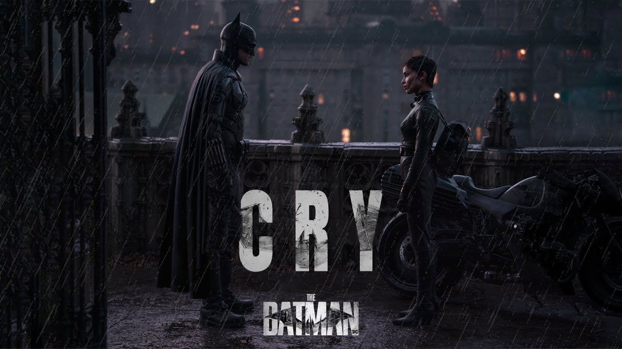 THE BATMAN - Cry (by Cigarettes After Sex)