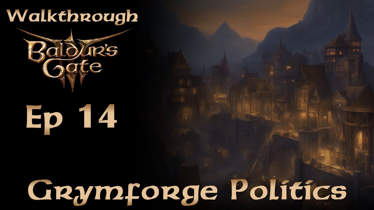 Baldur's Gate 3: прохождение E14, политика Гримфорджа