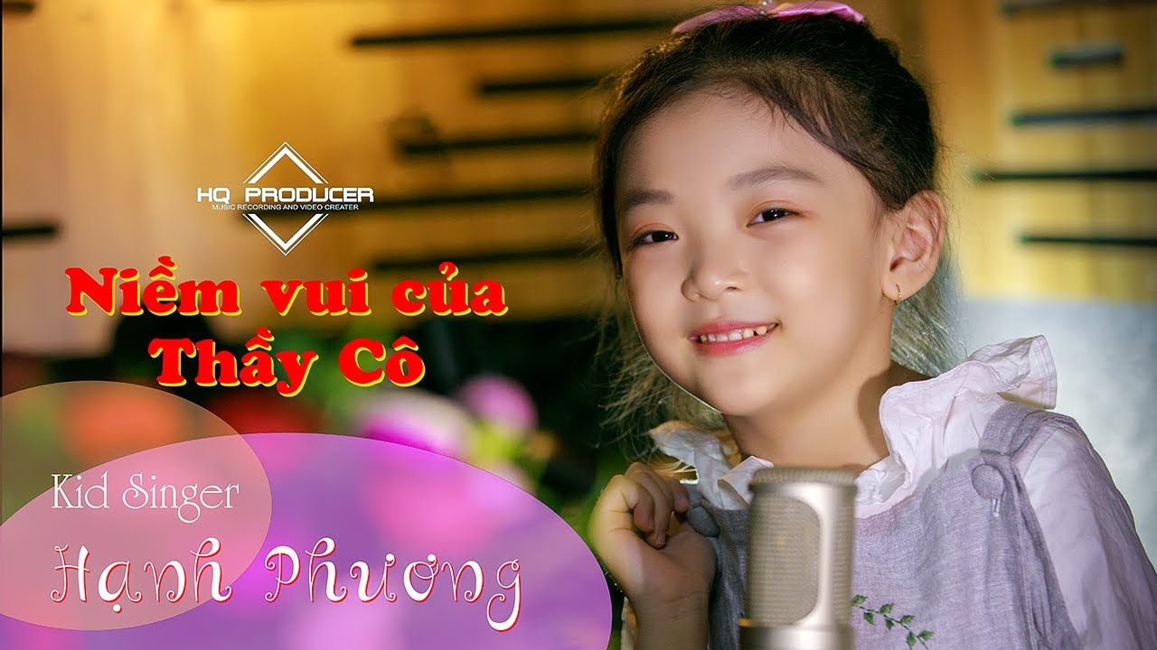 Niềm vui của thầy cô | Hạnh Phương | Em bé 5 tuổi hát sao mà yêu đến thế