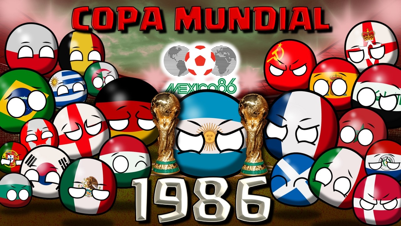 COPA MUNDIAL DE MÉXICO 1986 #Countryball