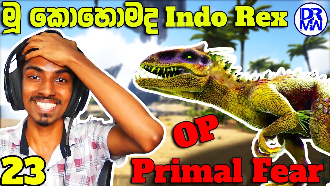 Omega Indominus Rex දැන් OP! Bossලා ඉවරයි | Ark Survival Primal Fear Highlights | DR MaxWave Gaming
