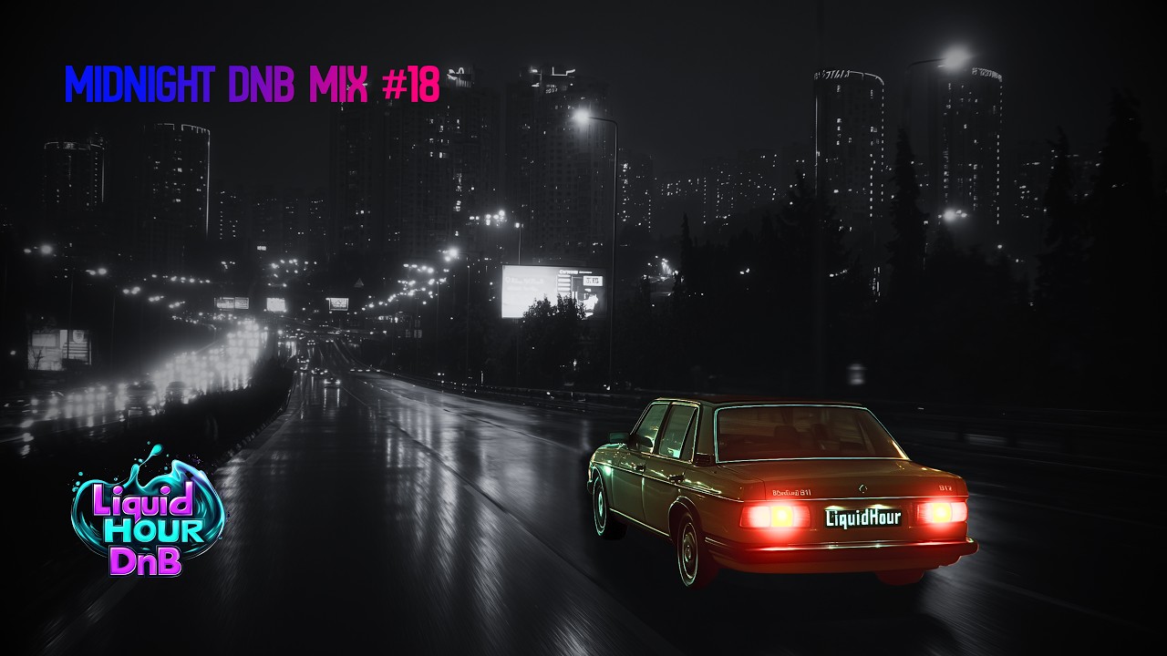 Atmospheric Liquid Drum and Bass - Midnight Vibes #18 | Night Drive Mix | LiquidHour DnB