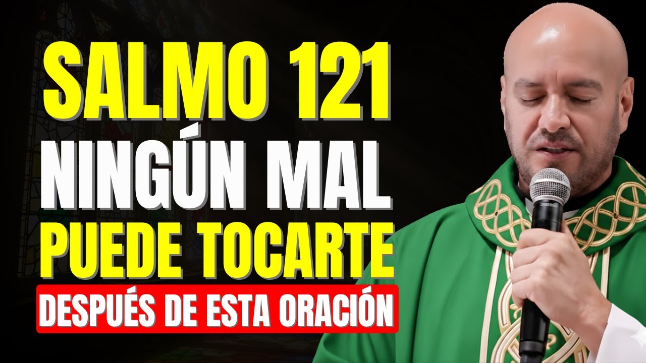 SALMO 121: Escudo Divino Contra Todo Mal – Fuerte Oración de Protección y Paz | Padre Freddy