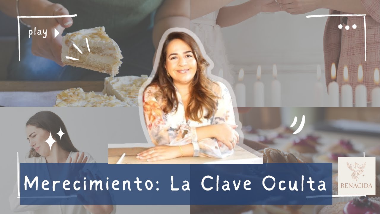 El Secreto del Merecimiento que Nadie te Cuenta