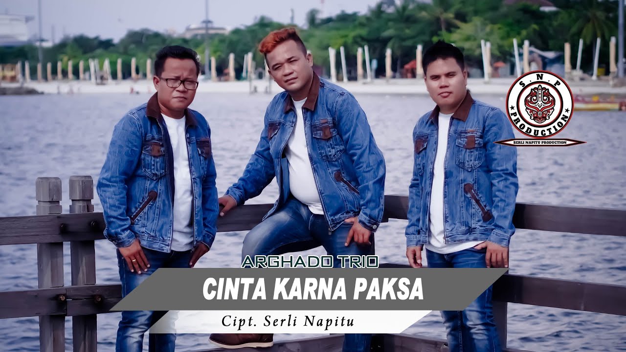 ARGHADO TRIO | CINTA KARNA PAKSA  (OFFICIAL MUSIC VIDEO) | CIPT SERLI NAPITU