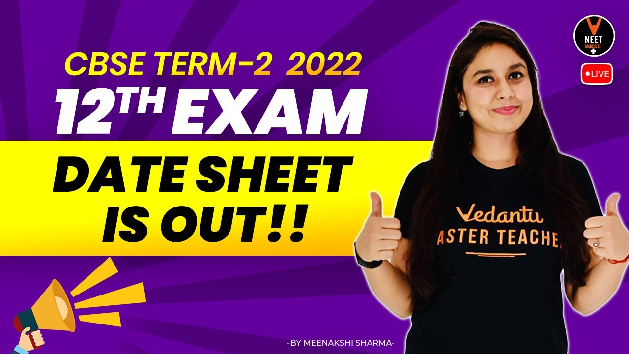 CBSE Class 12 Term 2 Datesheets Is Out | CBSE Term 2 Exam News by Meenakshi Ma'am