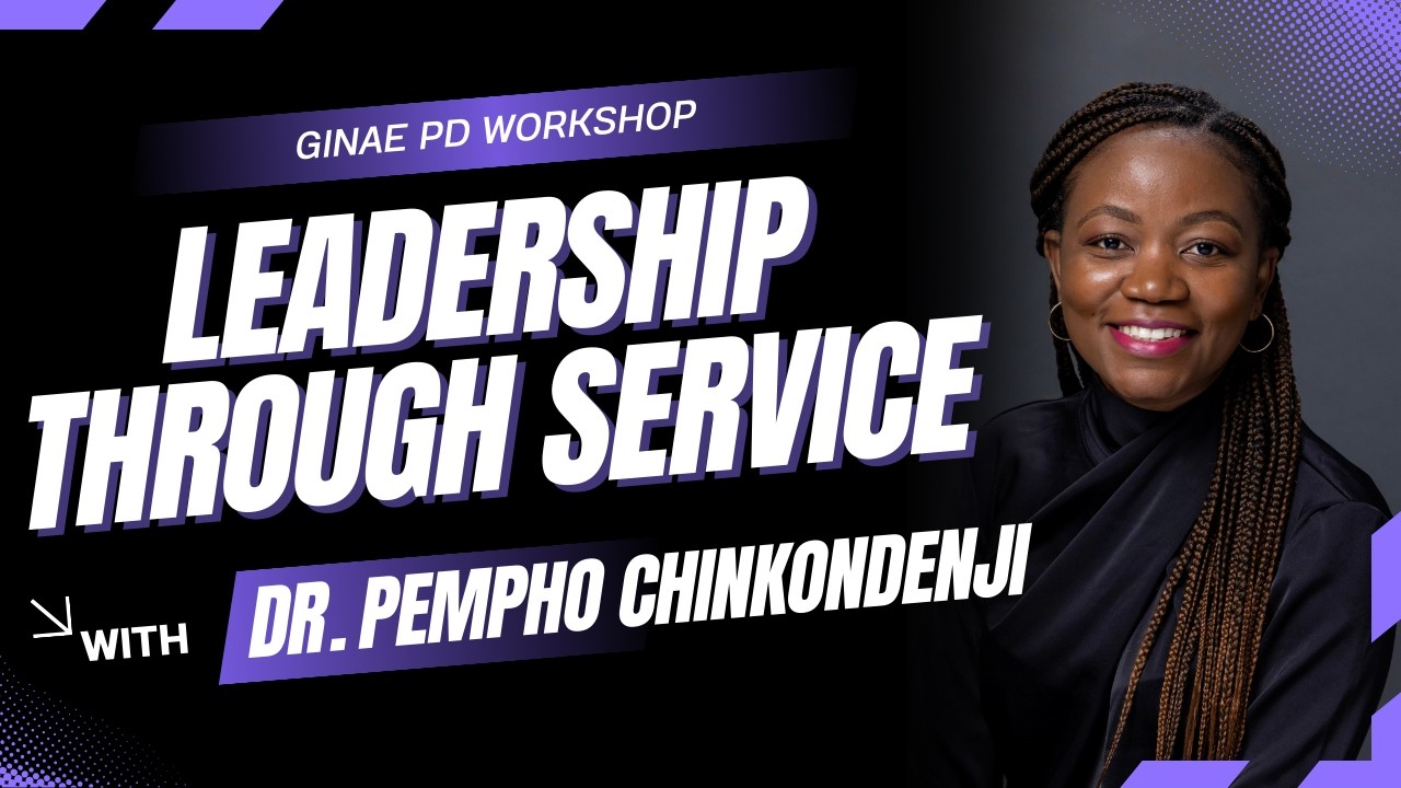 Communication and Leadership Through Service | Dr. Pempho Chinkondenji | 2026 GINAE PD Workshop