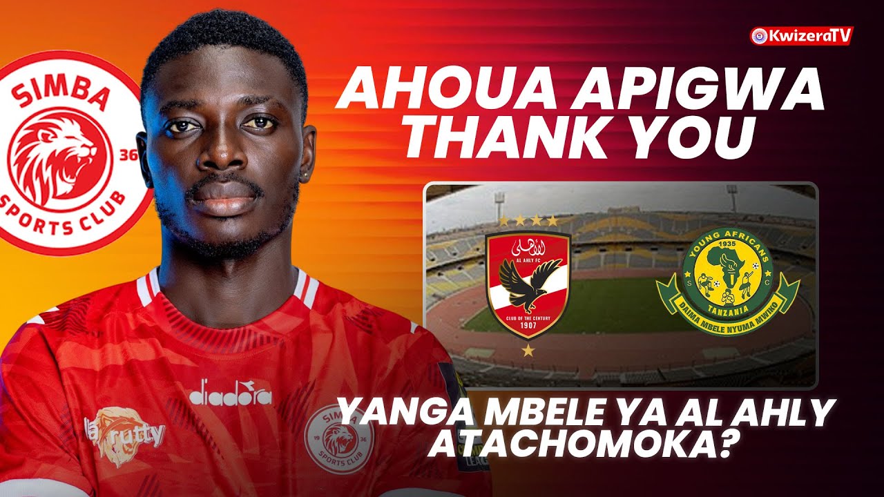NJE YA DIMBA II: YANGA KUMPASUA AL AHLY? AHOUA APIGWA THANK YOU SIMBA | JAN 23, 2026