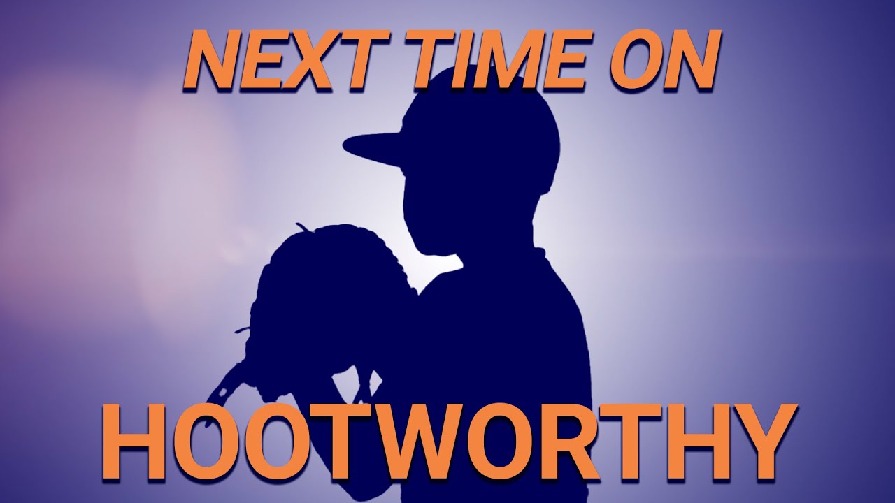 Next Time On Hootworthy - Student Becomes Travel Baseball Star!