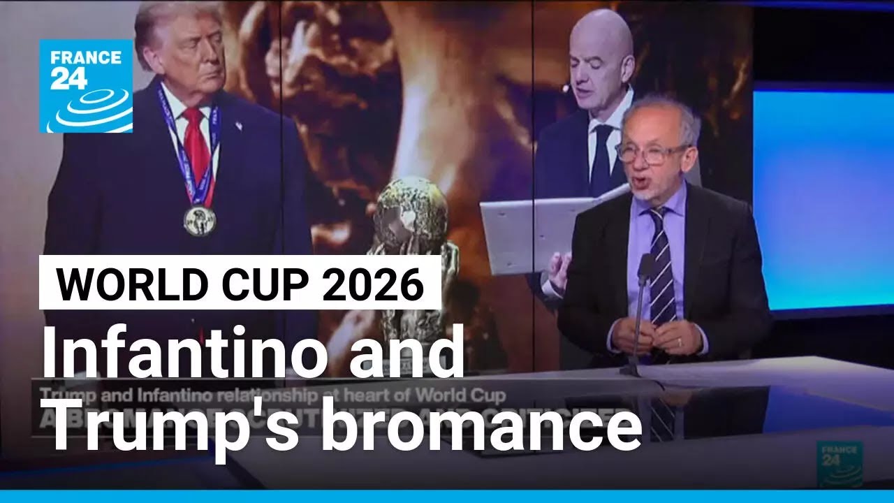World Cup 2026: Trump and Infantino, a bromance scrutinised and criticised &bull; FRANCE 24 English