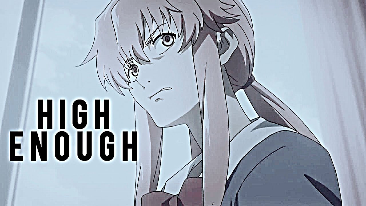 Yuno Gasai | High Enough | Mirai Nikki [AMV]