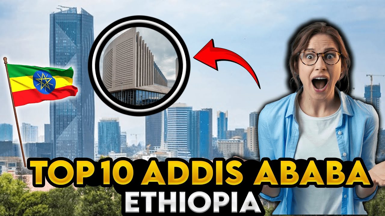 Explore the Heart of Ethiopia 10 Must-See Sites in Addis Ababa