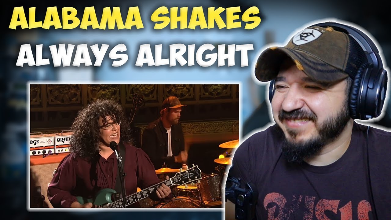 ALABAMA SHAKES - Always Alright ( REUPLOAD - Live on SNL) | FIRST TIME HEARING REACTION