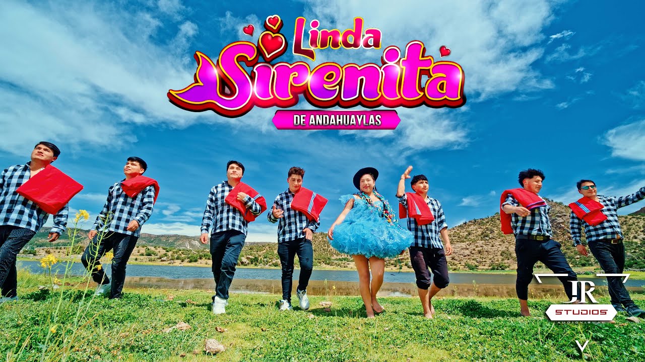 LINDA SIRENITA DE ANDAHUAYLAS / CHINQUI ALLCU / JR STUDIOS 2026