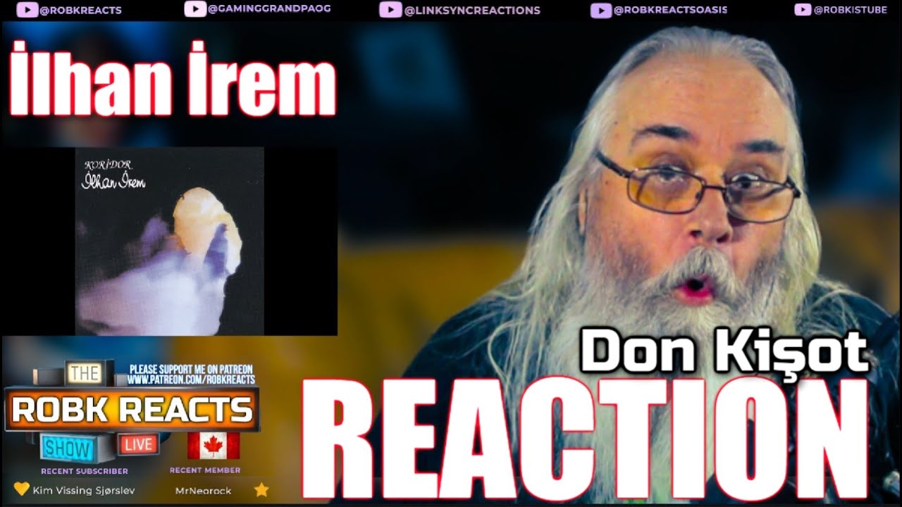 İlhan İrem Reaction - Don Kişot - First Time Hearing - Requested