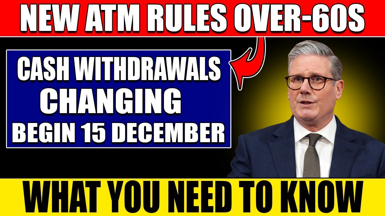 Over-60s Alert: New ATM Rules Begin 15 December 2025 &ndash; What You Need to Know