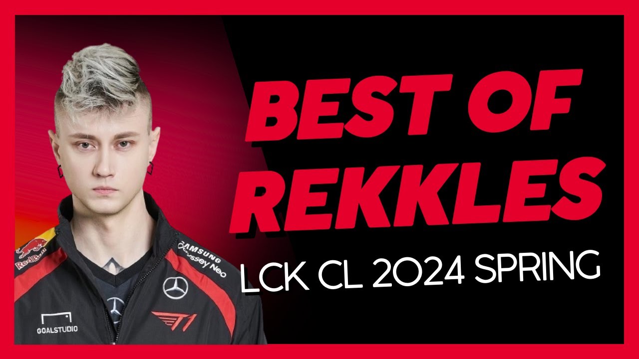 Best of T1 Rekkles - LCK CL 2024 Spring - Ready for the Big Leagues?