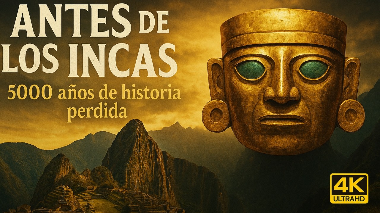 Antes de los Incas: Las Civilizaciones Olvidadas de los Andes-Documental