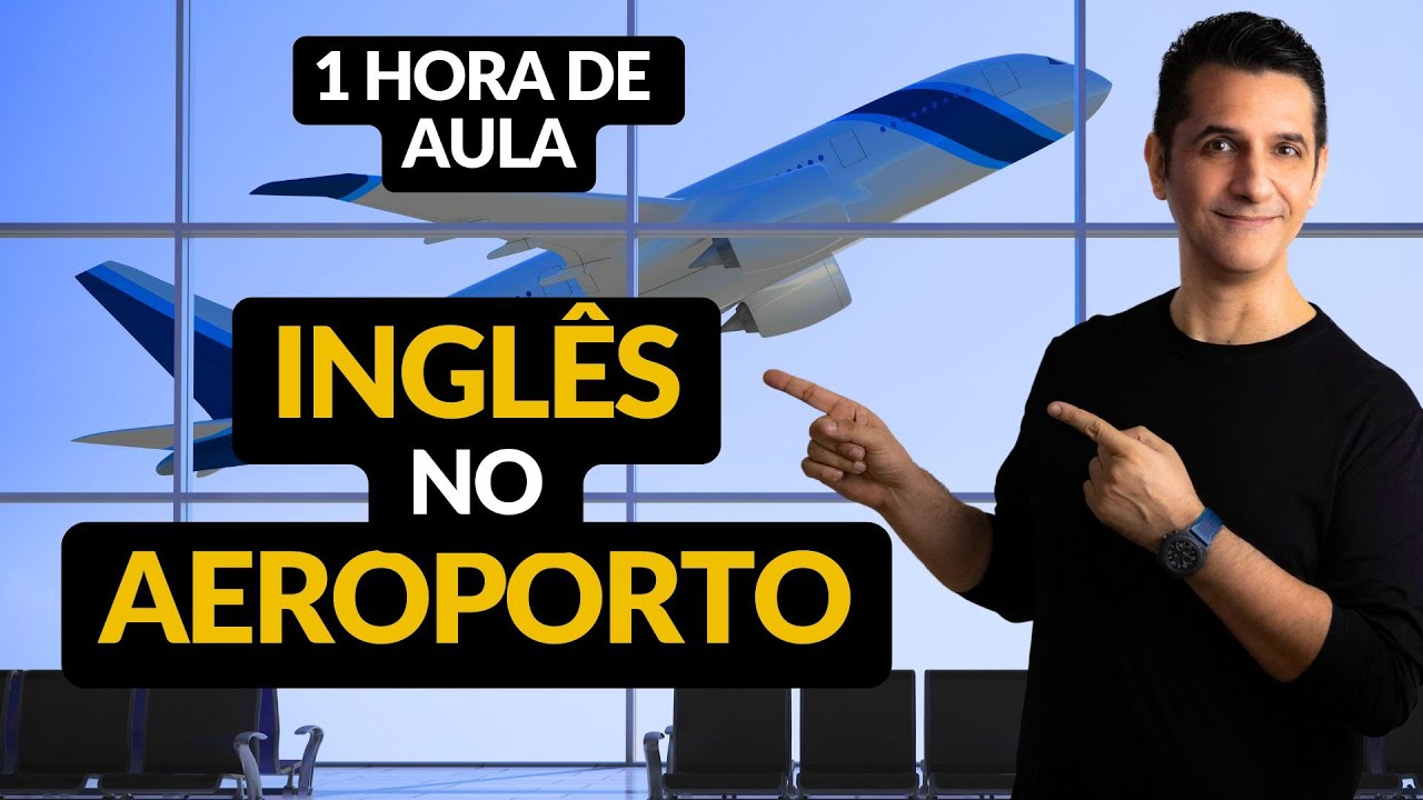 INGLÊS no AEROPORTO: do Embarque até o Destino Final