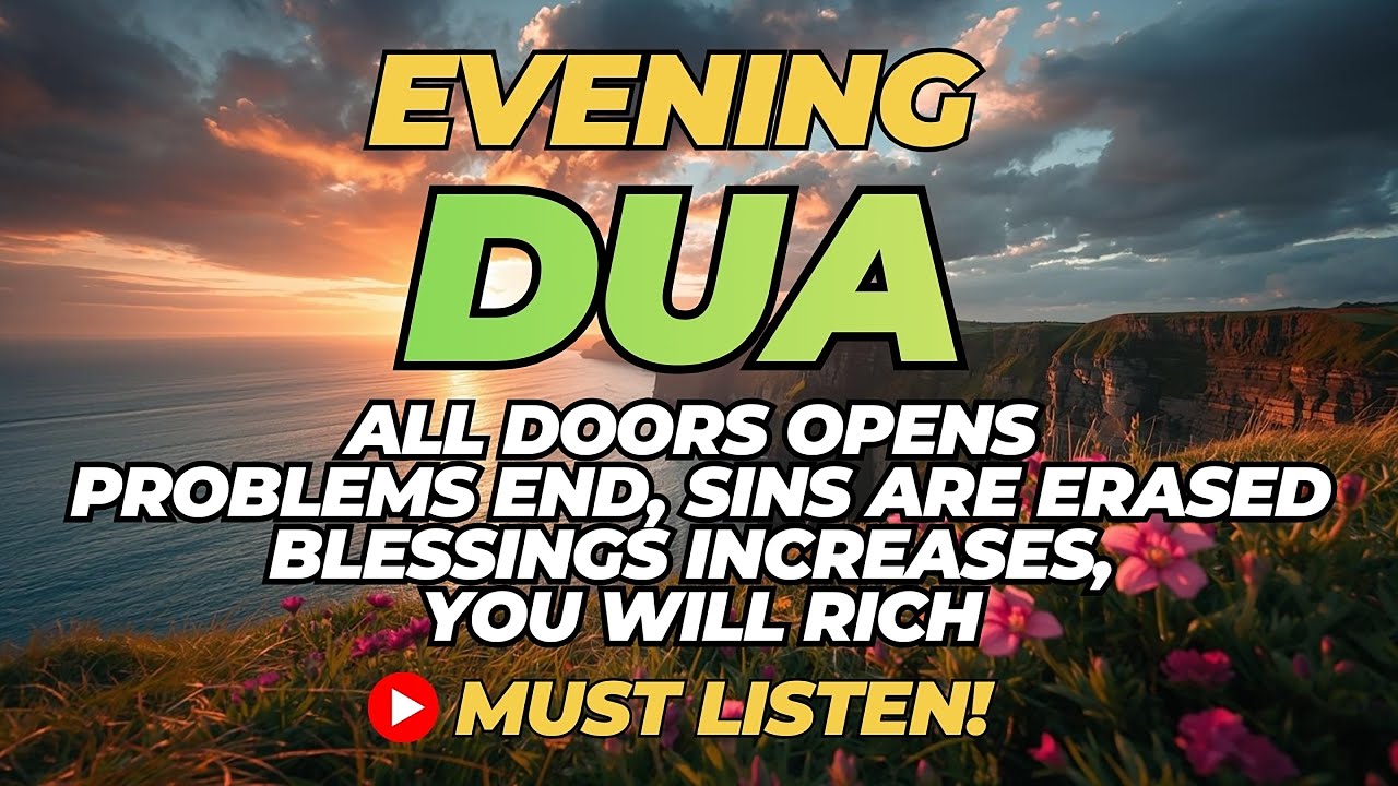 Must Listen Powerful Dua 🤲 Fulfill Your Wishes Quickly & Open Doors of Rizq and Abundance