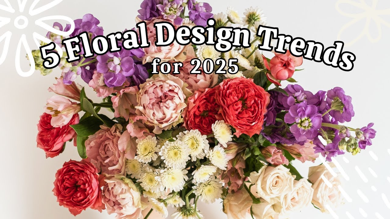 Top 5 Floral Design Trends for 2025
