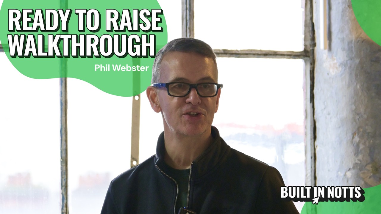 ReadyToRaise.co.uk walkthrough | Weekly meetup - Built in Notts | Phil Webster