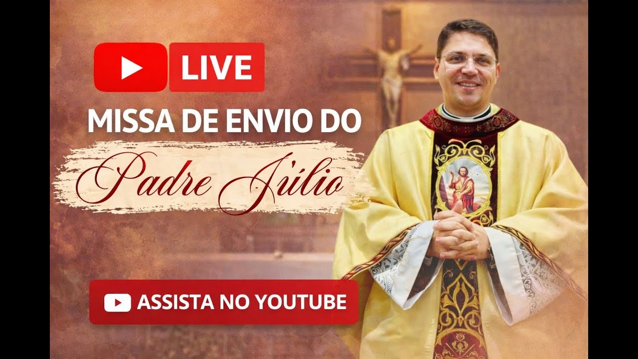 Missa de Envio - Padre Júlio