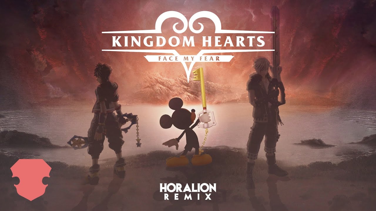 Kingdom Hearts - Face My Fears (Horalion Remix)