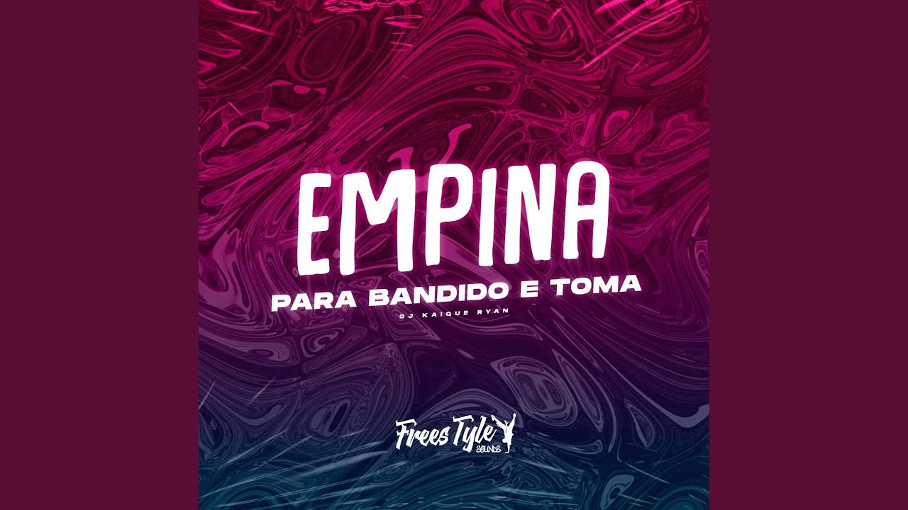 Empina para Bandido e Toma