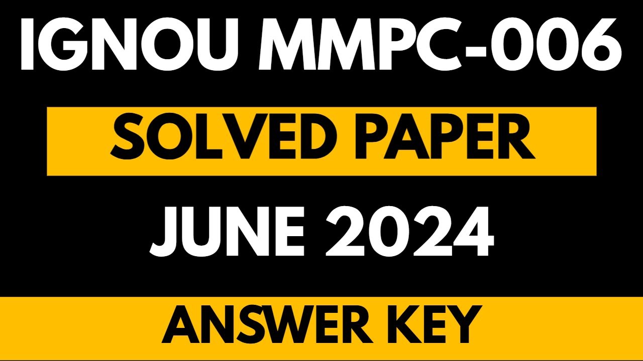 IGNOU MMPC-006 June 2024 Solved Question Paper | IGNOU MBA | Detailed Answers | Exam Oriented
