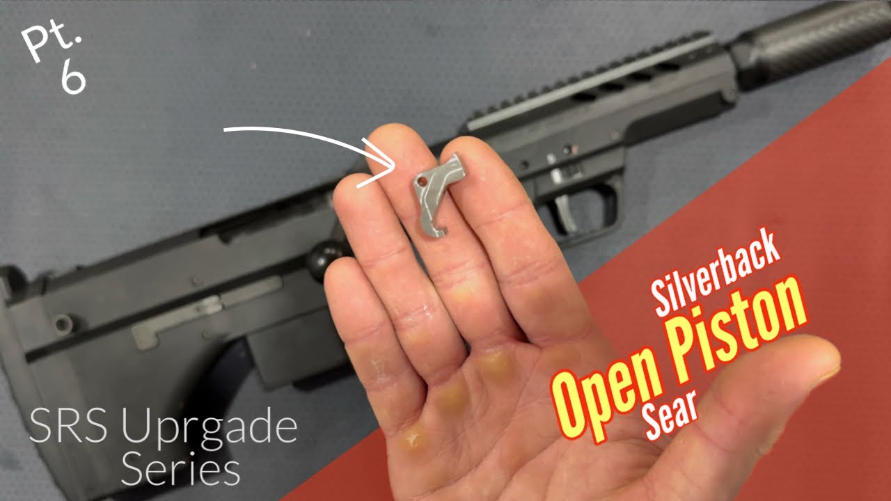 Silverback SRS Upgrade Series Pt. 6 (Open Piston Sear)