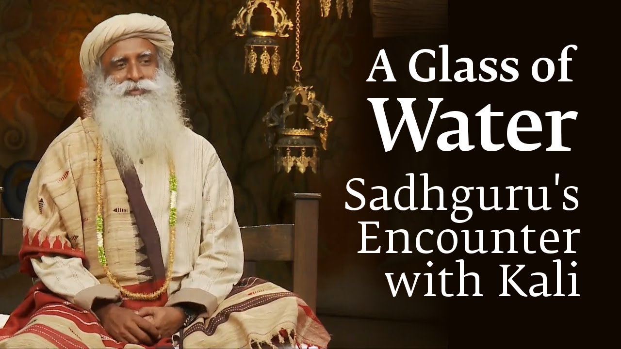 A Glass of Water - Sadhguru's Encounter with 
