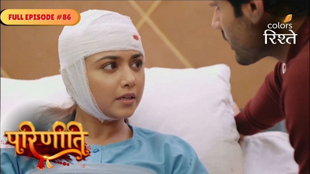 Parineeti | Parineet to Reveal the Truth | Full Ep - 86 | Colors Rishtey