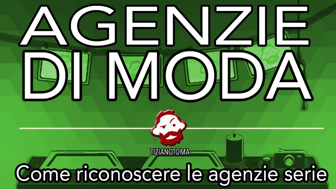 AGENZIE DI MODA: Come riconoscere le agenzie serie