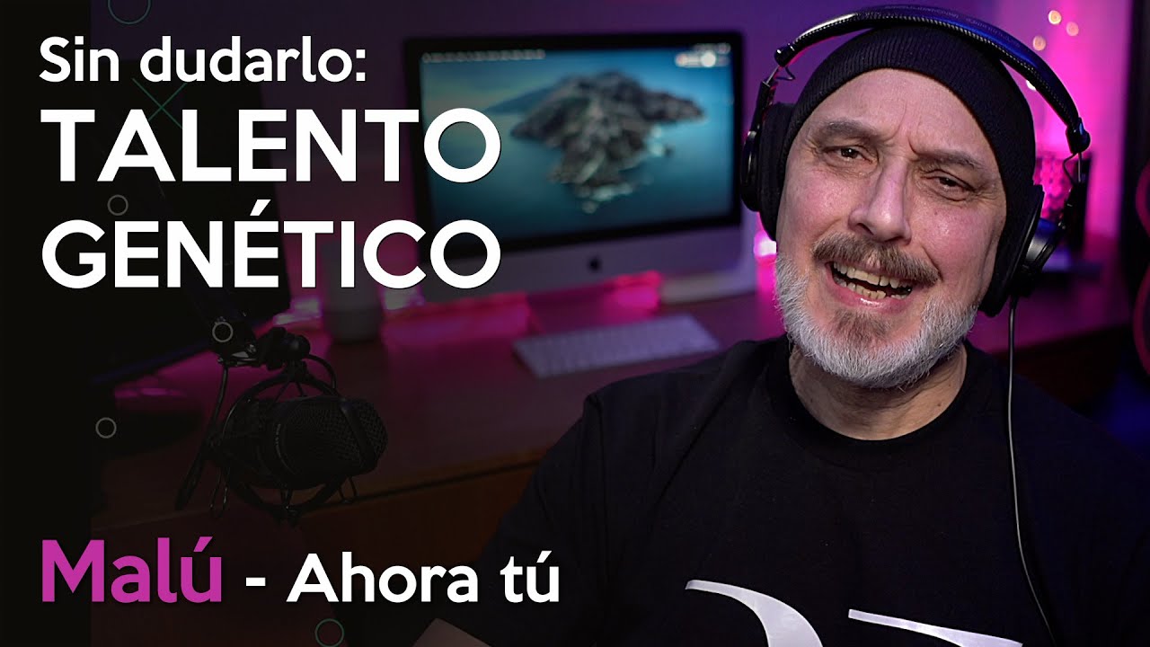 M&uacute;sico analiza y reacciona a MAL&Uacute; - Ahora t&uacute;