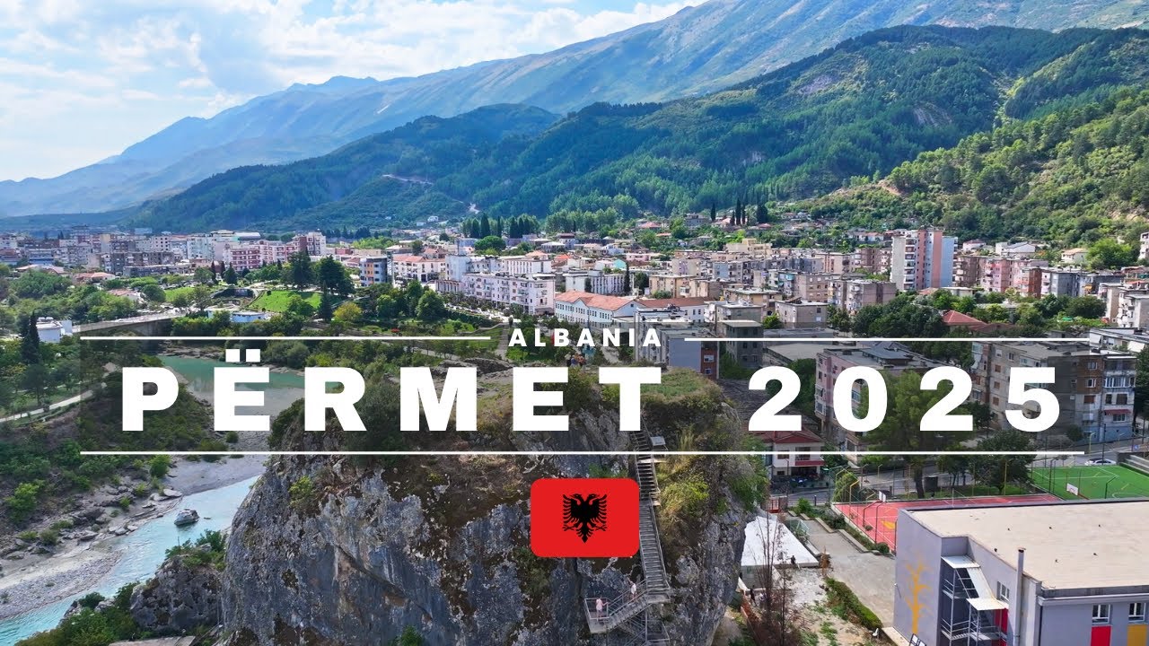 Përmet 2025 - 🇦🇱 Albania @MTravelVlog