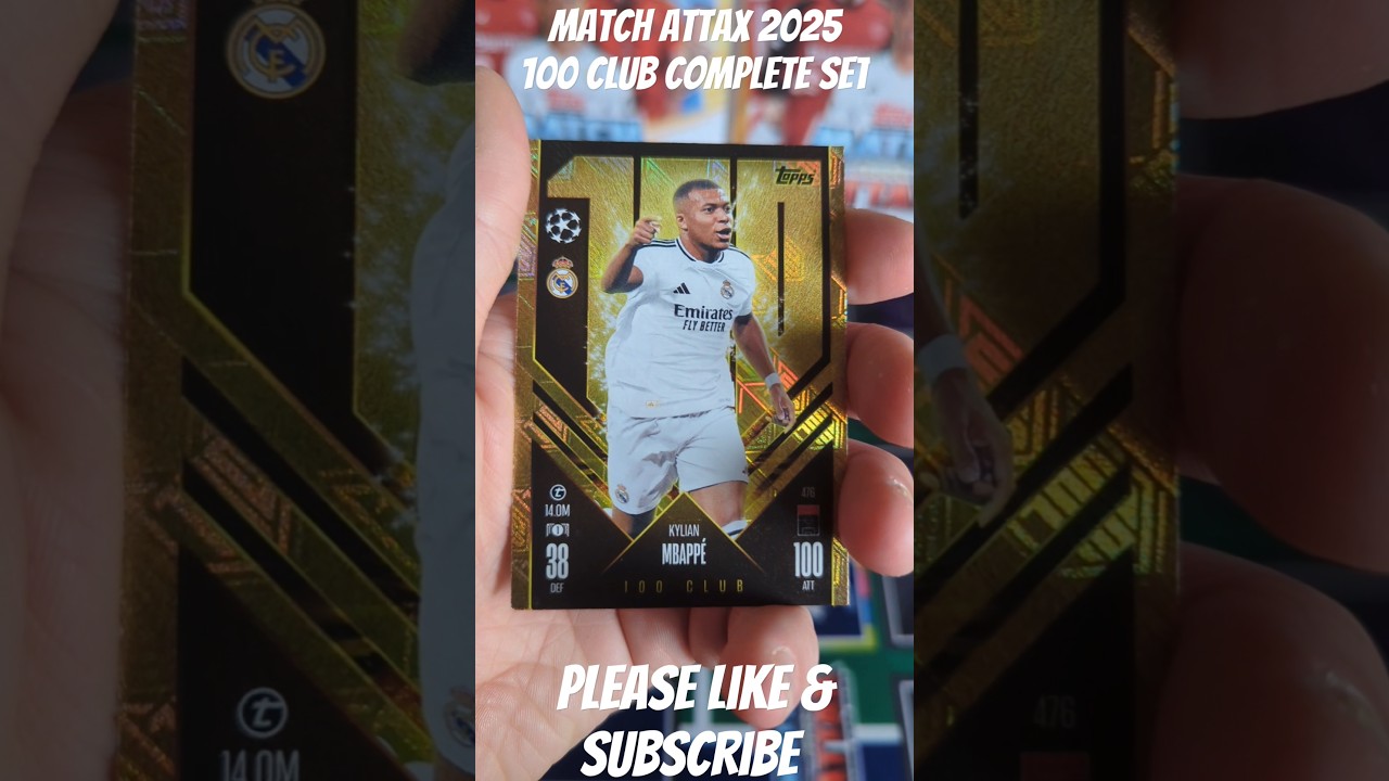 MATCH ATTAX 2025 100 CLUB CARDS COMPLETE SET! #matchattax #topps #mbappe #bellingham #shorts