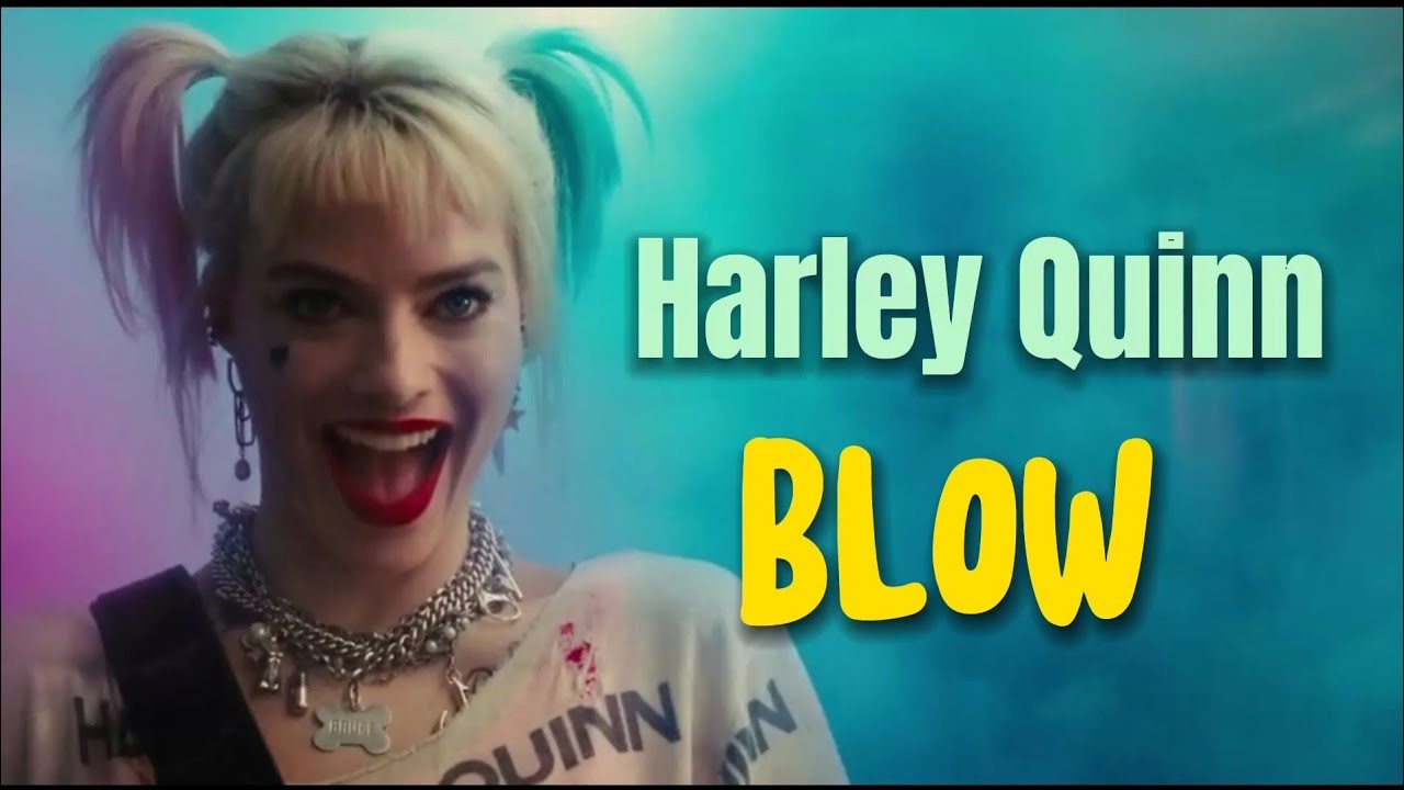 Harley Quinn | Kesha BLOW  || Birds of prey || Suicide Squad
