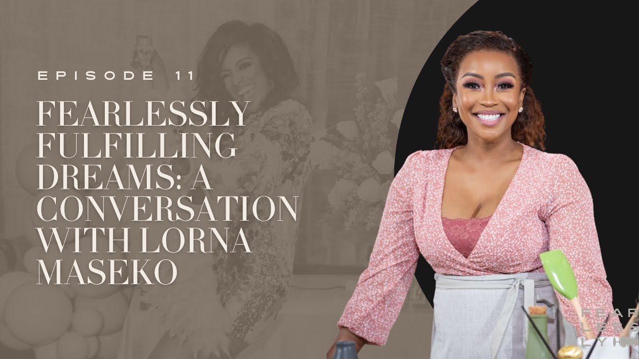 Fearlessly Fulfilling Dreams: A Conversation with Lorna Maseko